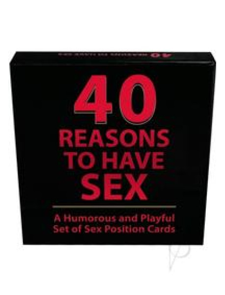 40 Reasons To Have Sex 40 Reasons To Have Sex