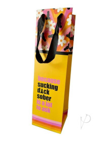 Because Sucking Dick Sober Wine Bag