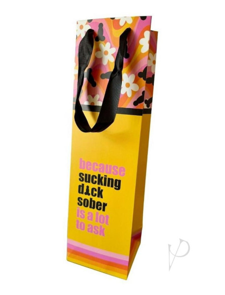 Because Sucking Dick Sober Wine Bag