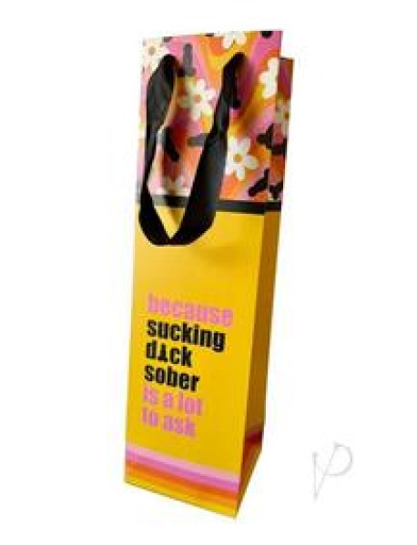 Because Sucking Dick Sober Wine Bag Because Sucking Dick Sober Wine Bag