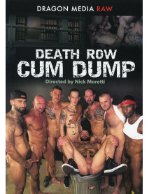 Death Row Cum Dump