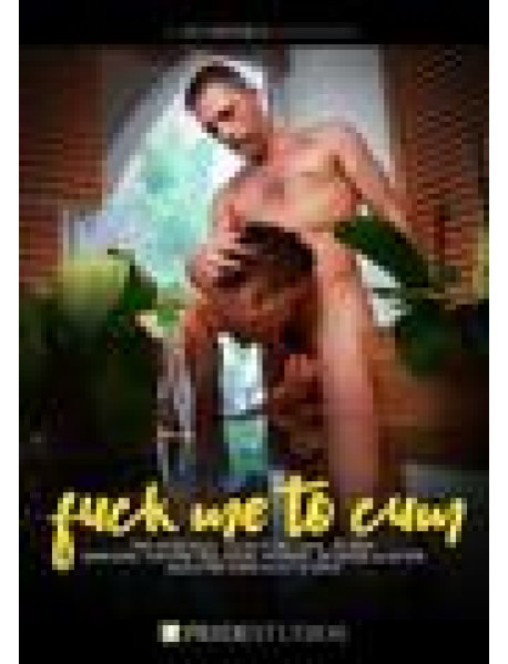 Fuck Me To Cum