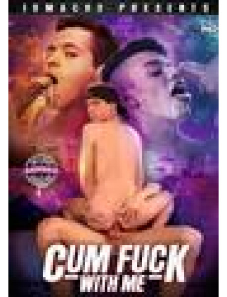 Cum Fuck With Me