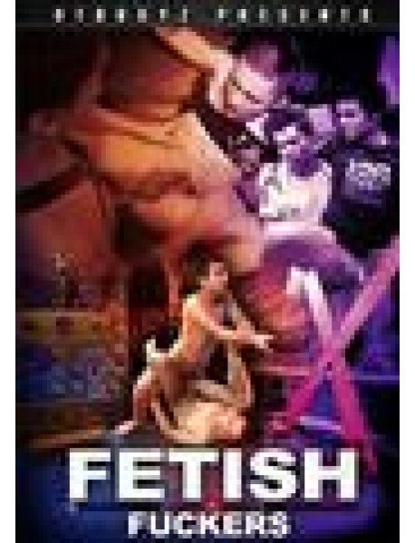Fetish Fuckers Fetish Fuckers