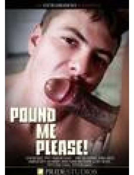 Pound Me Please