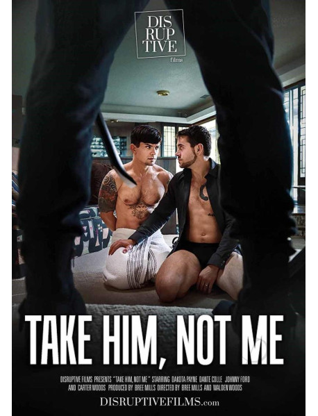 Take Him Not Me