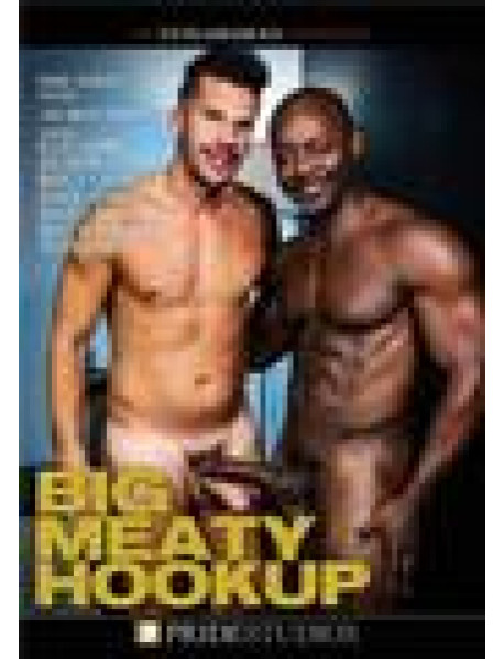Big Meaty Hookup