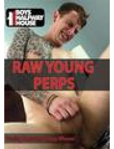 Raw Young Perps