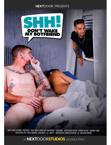 Shh! Don`T Wake My Boyfriend