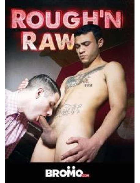Rough `N Raw