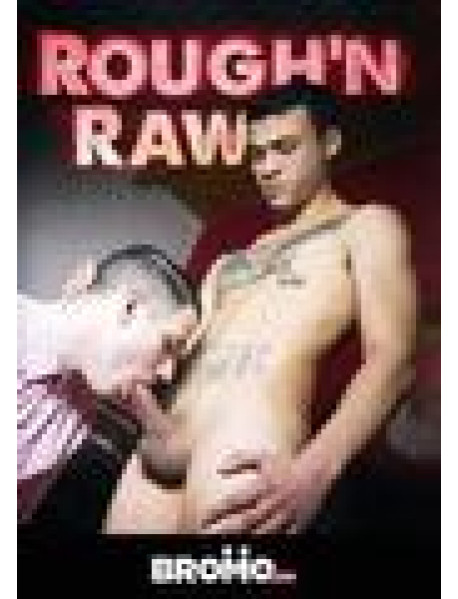 Rough `N Raw