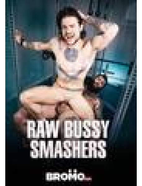 Raw Bussy Smashers