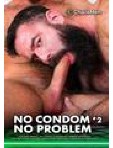 No Condom No Problem 02