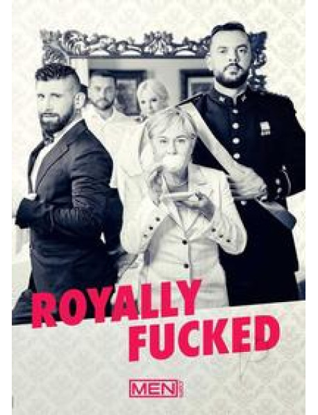 Royally Fucked