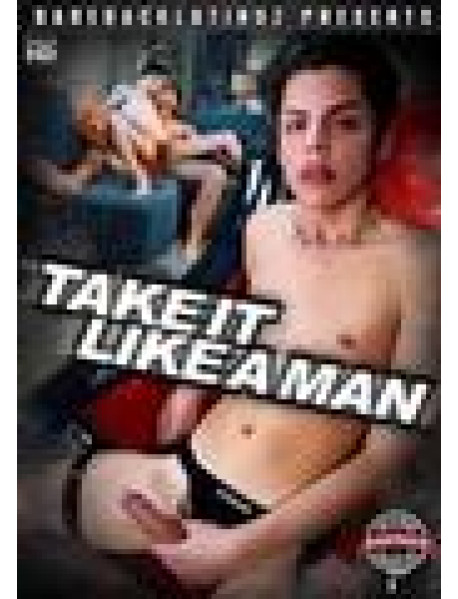 Take It Like A Man