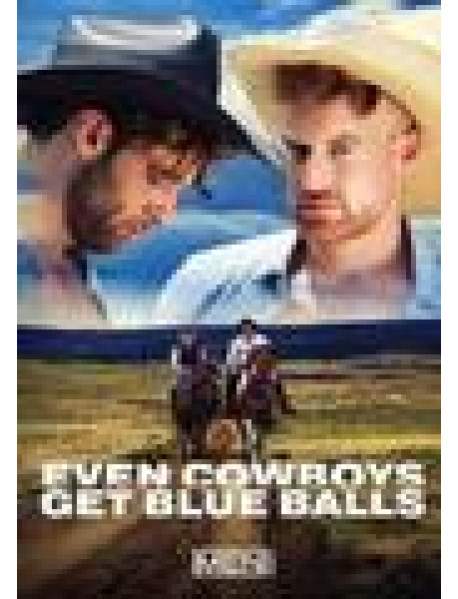 Even Cowboys Get Blue Balls